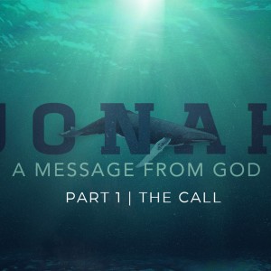 Jonah Pt.1 The Call