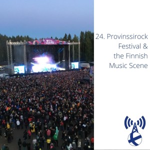 Provinssirock Festival & The Finnish Music Scene