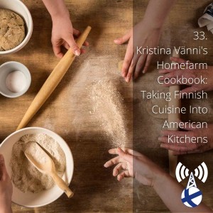 Kristina Vänni’s Homefarm Cookbook: Taking Finnish Cuisine Into American Kitchens