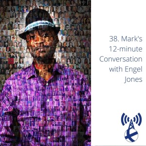 Mark Wiltshear’s 12-minute Conversation with Engel Jones