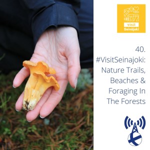 #VisitSeinajoki: Nature Trails, Beaches & Foraging In The Forests