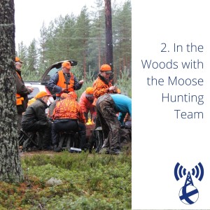 In the Woods with the Moose Hunting Team