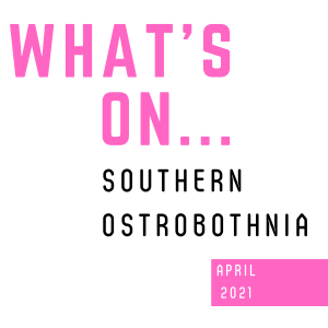 Introducing the What's On in Southern Ostrobothnia podcast - April 2021 [PILOT]