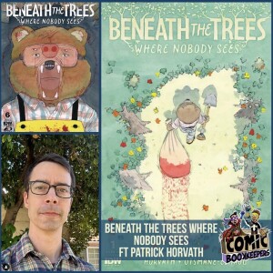 Beneath The Trees Where Nobody Sees ft Patrick Horvath