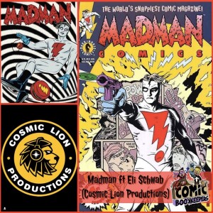 Madman ft Eli Schwab (Cosmic Lion Productions)