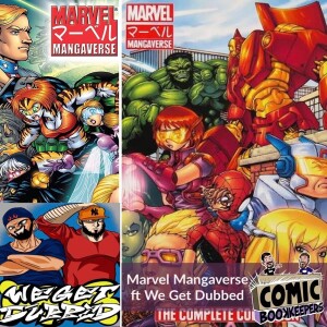 Marvel Mangaverse Vol 1 ft We Get Dubbed (Crisis On Infinite Crossovers)