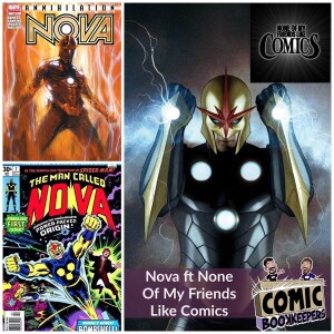 Nova (Richard Rider) ft None Of My Friends Like Comics