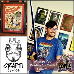 What’re You Reading? ft Crafti Comics
