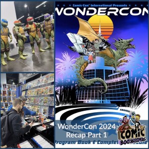 WonderCon 2024 Recap Part 1
