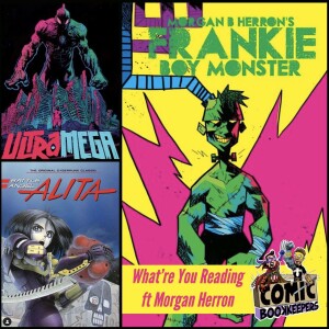 What're You Reading ft Morgan Herron (Frankie: Boy Monster)