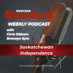 WESTERN STANDARD WEEKLY: Saskatchewan Independence