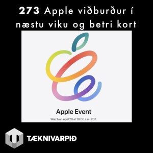 273 - Apple viðburður í næstu viku og betri kort