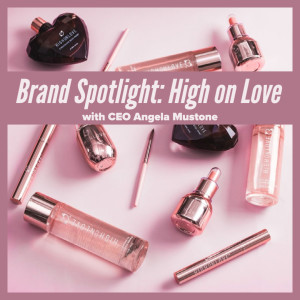 Episode 43: Brand Spotlight - High on Love