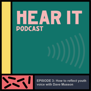 How to reflect youth voice with Dave Musson