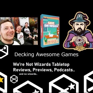 Save Snowball - Decking Awesome Games Podcast