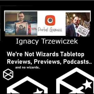 Ignacy Trzewiczek - Portal Games - Podcast Interview