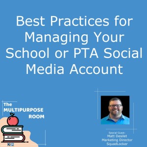 Best Practices for Managing Your School or PTA Social Media Account
