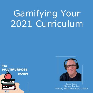 Gamifying Your 2021 Curriculum