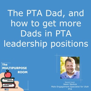 The PTA Dad, and how to get more Dads in PTA leadership positions