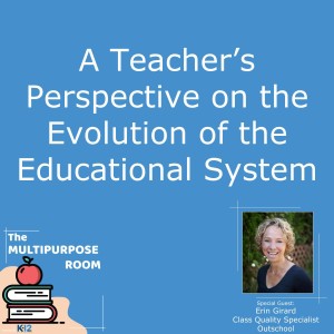 A Teacher's Perspective on the Evolution of the Educational System