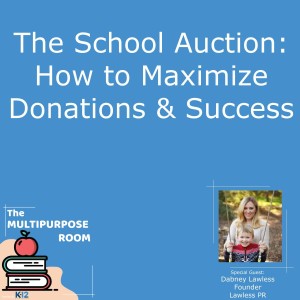 The School Auction: How to Maximize Donations & Success