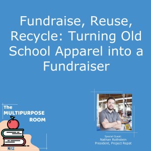 Fundraise, Reuse, Recycle: Turning Old School Apparel into a Fundraiser