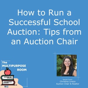 How to Run a Successful School Auction: Tips from an Auction Chair