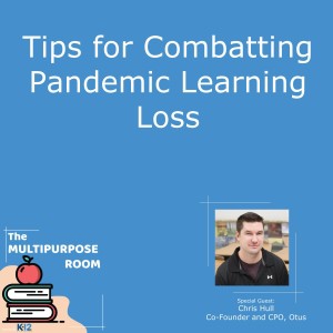 Tips for Combatting Pandemic Learning Loss