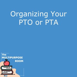 Organizing Your PTO or PTA
