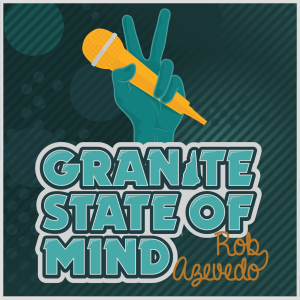 Granite State of Mind with Rob Azevedo 2-16-2024