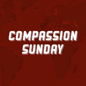 Compassion Sunday 2019