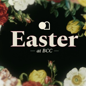 Easter at BCC 2023