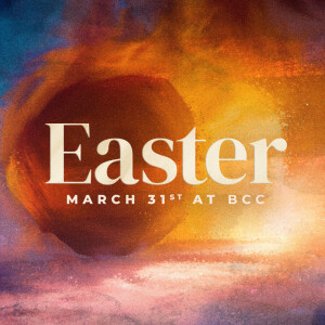 Easter at BCC 2024