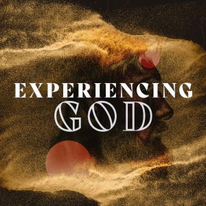 Experiencing God: Paying More Attention