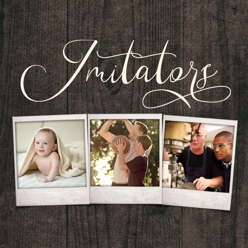 Imitators: Improving with Christ