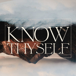Know Thyself: Knowing Your Best Self