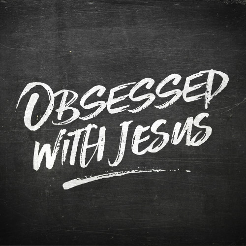 Obsessed with Jesus: Where Does Jesus Go on Monday?