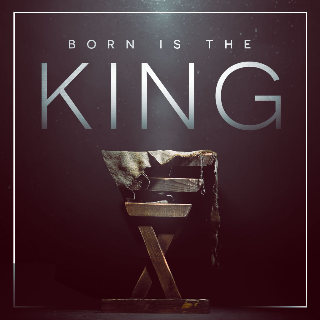 Born is the King: Is Jesus Really the King?