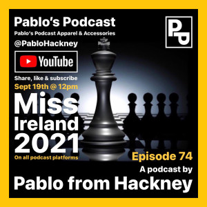 S1 E74: Miss Ireland 2021.