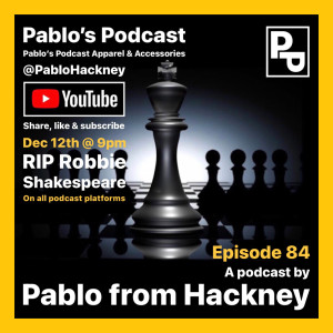 S1 E84: RIP Robbie Shakespeare.