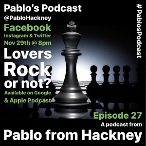 S1 E27: Lovers Rock or not?