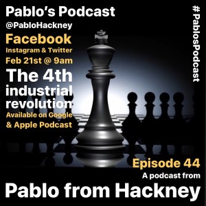 S1 E44: The 4th industrial revolution.