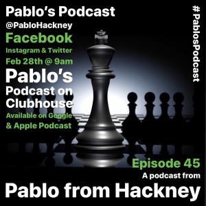 S1 E45: Pablo’s Podcast on Clubhouse.