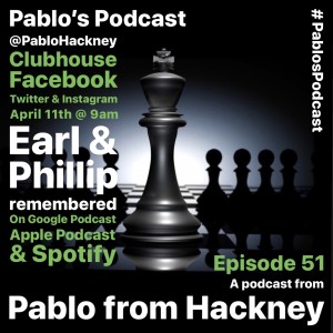 S1 E51: Earl & Phillip remembered.