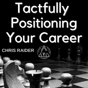 Tactfully Positioning Your Career