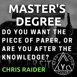 Master‘s Degree: Do you want the piece of paper or are you after the knowledge?