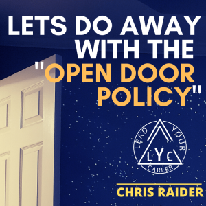 Lets Do Away With The ”Open Door Policy”