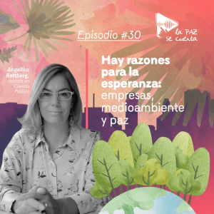 30. Hay razones para la esperanza: empresas, medioambiente y paz