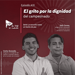 Episodios 35. El grito por la dignidad del campesinado