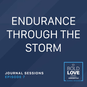 Journal Sessions: Endurance Through the Storm
